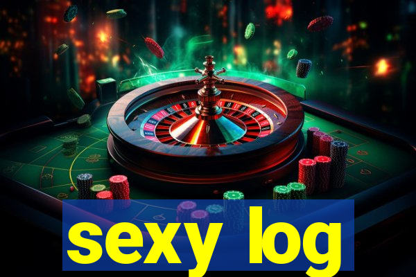 sexy log